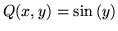 $Q(x,y)=sin(y)$