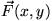 $\vec{F}(x,y)$